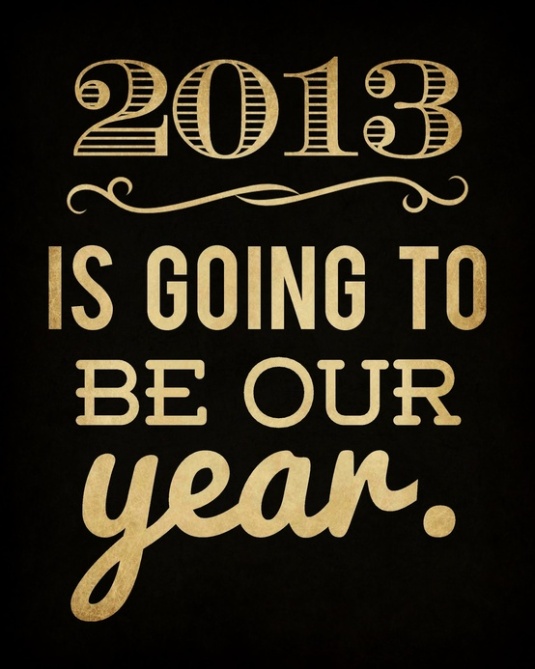 2013 is going to be our year